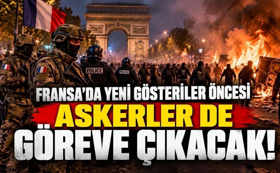 Fransa’da Askerler Sokaklara İniyor! Cumartesi İçin Alarm Verildi