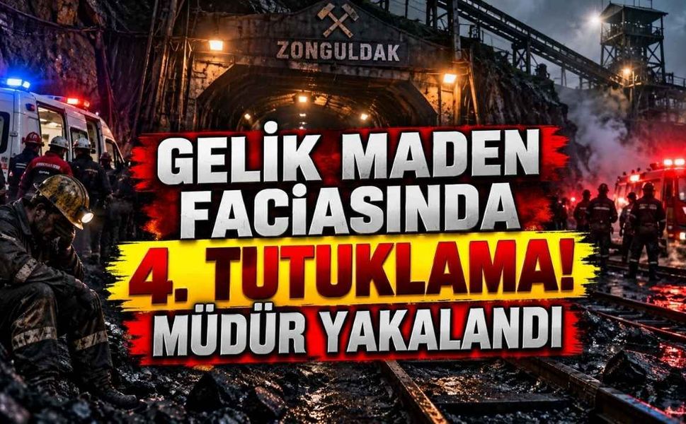 Gelik Maden Faciasında 4. Tutuklama! Müdür Yakalandı