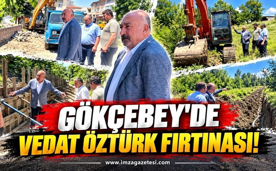Vedat Başkan çalışıyor. Gökçebey uçuyor!