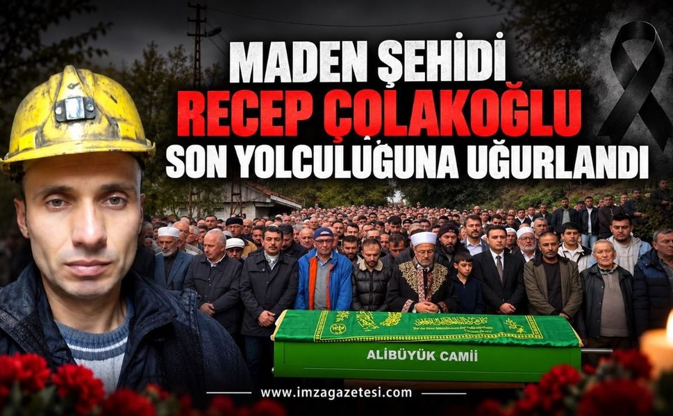 Maden Şehidi Recep Çolakoğlu Son Yolculuğuna Uğurlandı