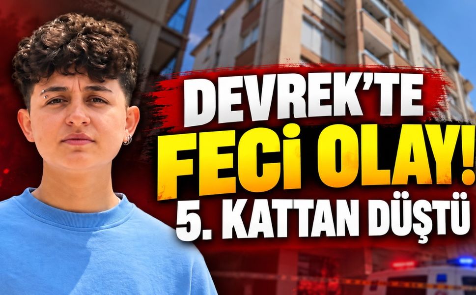Devrek’te Feci Olay! 5. Kattan Düştü