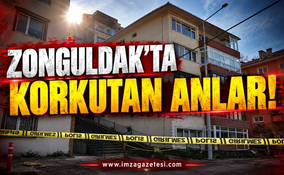 Zonguldak’ta Korkutan Anlar