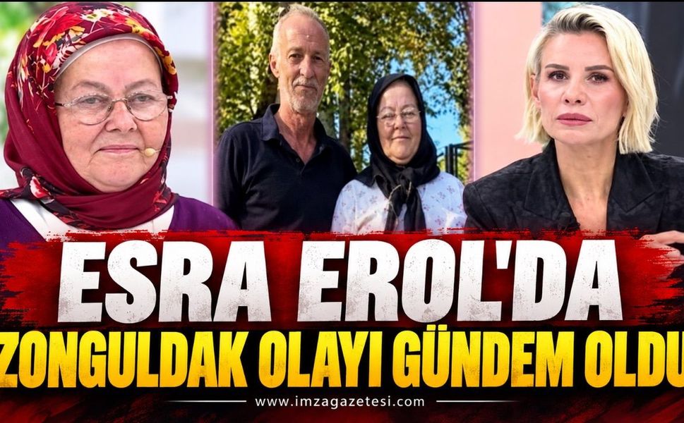 Esra Erol'da Zonguldak Olayı Gündem Oldu