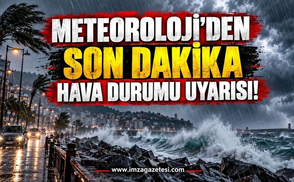 Meteoroloji'den Son Dakika Hava Durumu Uyarısı