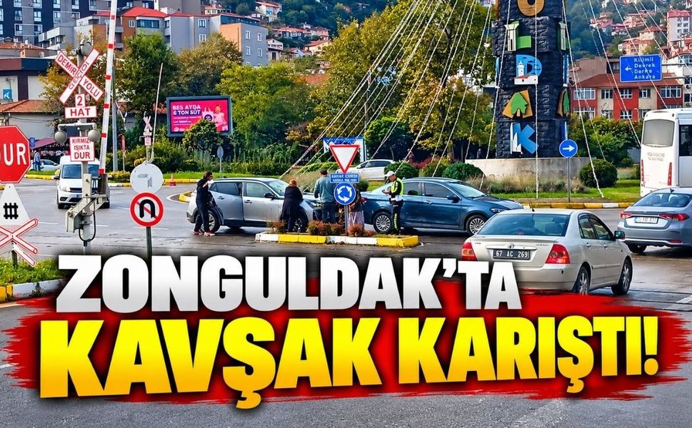 Zonguldak'ta Kavşak Karıştı