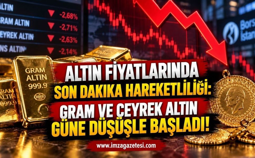 Altın Fiyatlarında Son Dakika Hareketliliği: Gram ve Çeyrek Altın Güne Düşüşle Başladı