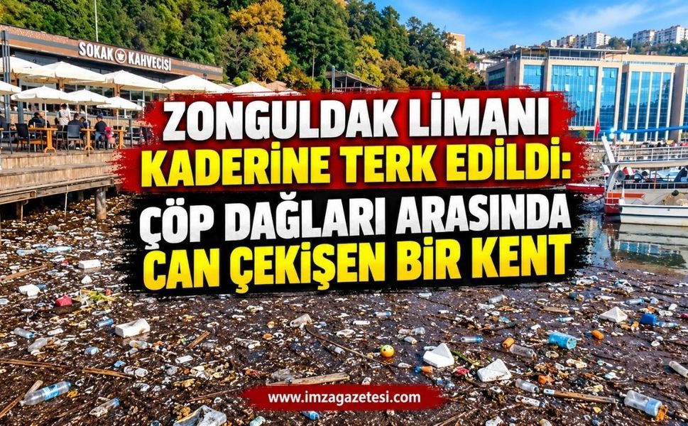 Zonguldak Limanı Kaderine Terk Edildi: Çöp Dağları Arasında Can Çekişen Bir Kent