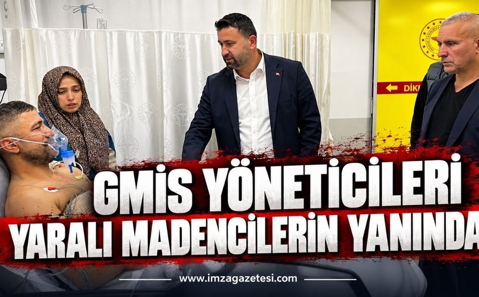 GMİS Yöneticileri Yaralı Madencilerin Yanında