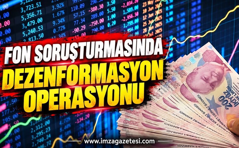 Fon Soruşturmasında Dezenformasyon Operasyonu
