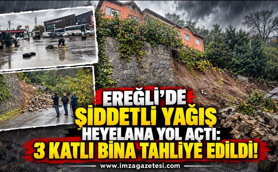 Ereğli’de Şiddetli Yağış Heyelana Yol Açtı: 3 Katlı Bina Tahliye Edildi!