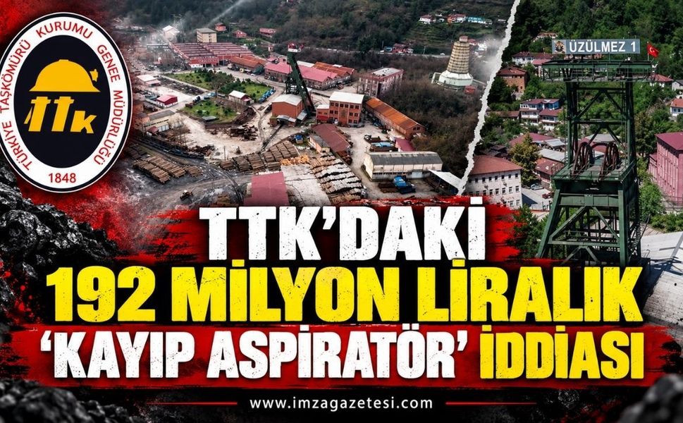 TTK’daki 192 Milyon Liralık "Kayıp Aspiratör" İddiası Meclis Gündeminde