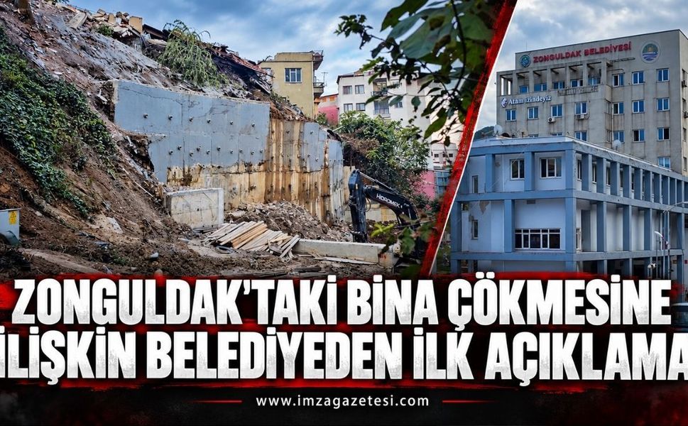 Zonguldak'taki Bina Çökmesine İlişkin Belediyeden İlk Açıklama