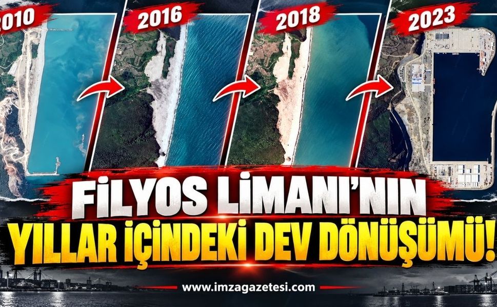 Filyos Limanı'nın Yıllar İçindeki Dev Dönüşümü