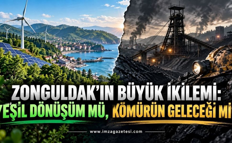 Zonguldak'ın Büyük İkilemi: Yeşil Dönüşüm mü, Kömürün Geleceği mi?