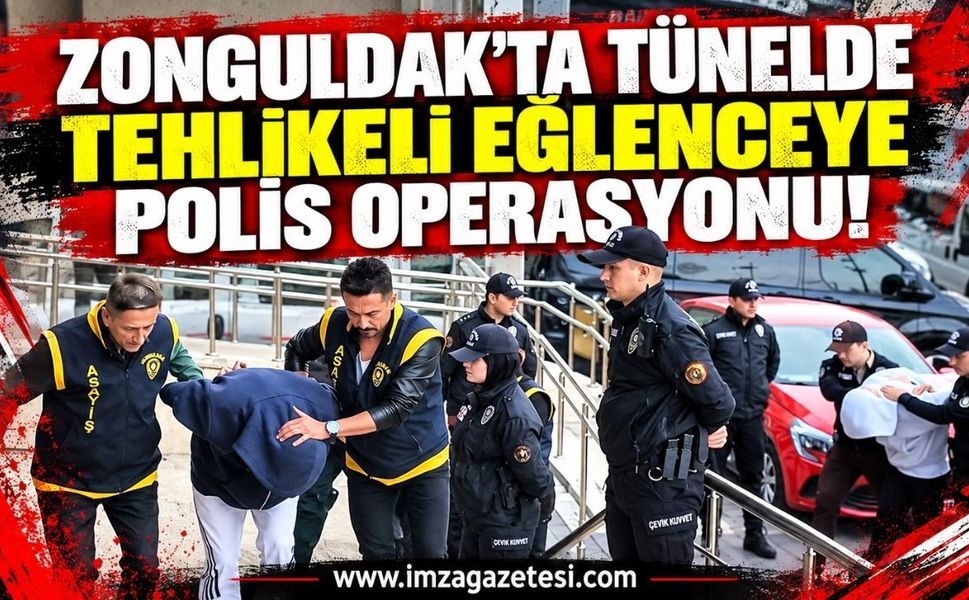 Zonguldak'ta Tünelde Tehlikeli Eğlenceye Polis Operasyonu