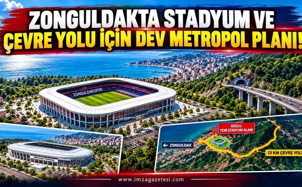 Zonguldak'ta Stadyum ve Çevre Yolu İçin Dev Metropol Planı