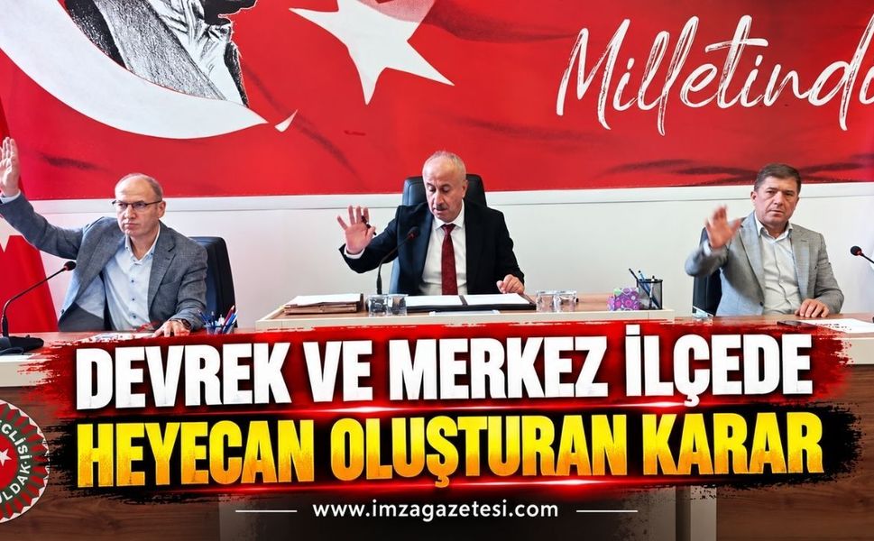 Devrek Ve Merkez İlçede Heyecan Oluşturan Karar
