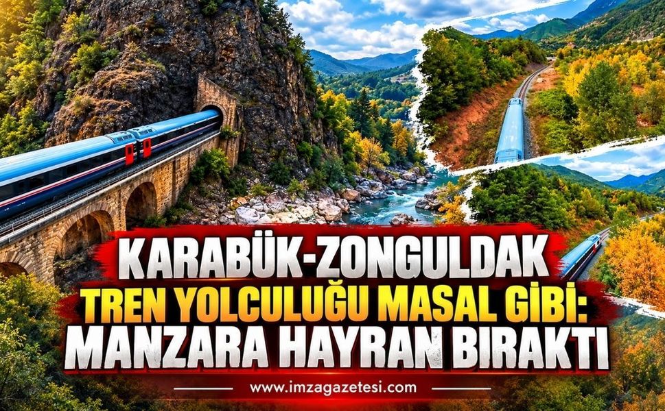 Karabük-Zonguldak Tren Yolculuğu Masal Gibi: Manzara Hayran Bıraktı
