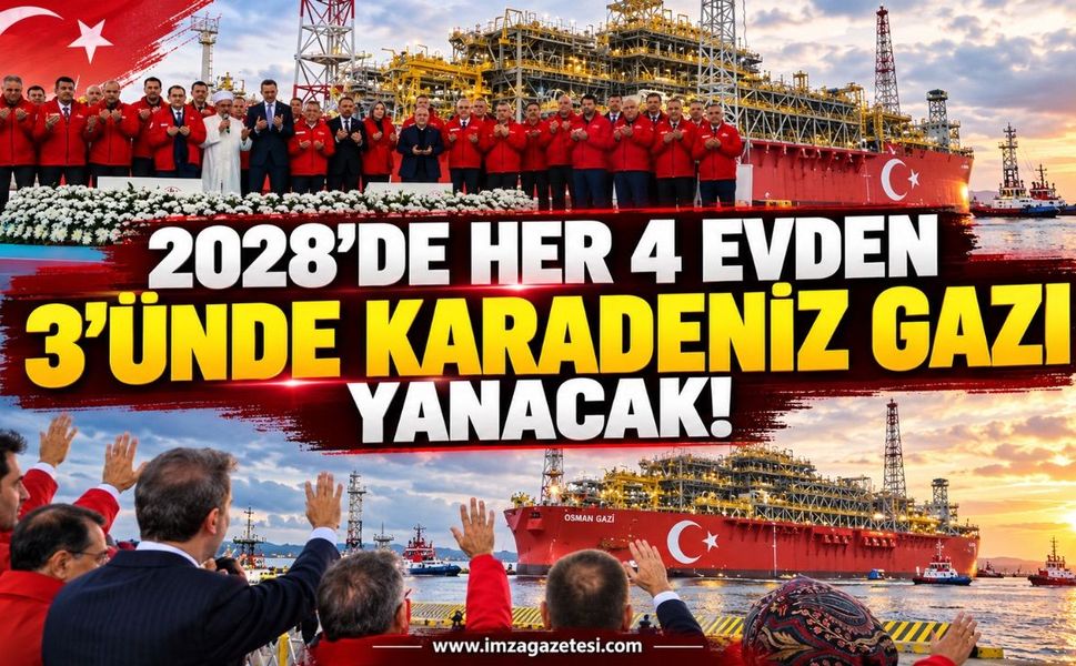 2028’de Her 4 Evden 3’ünde Karadeniz Gazı Yanacak!