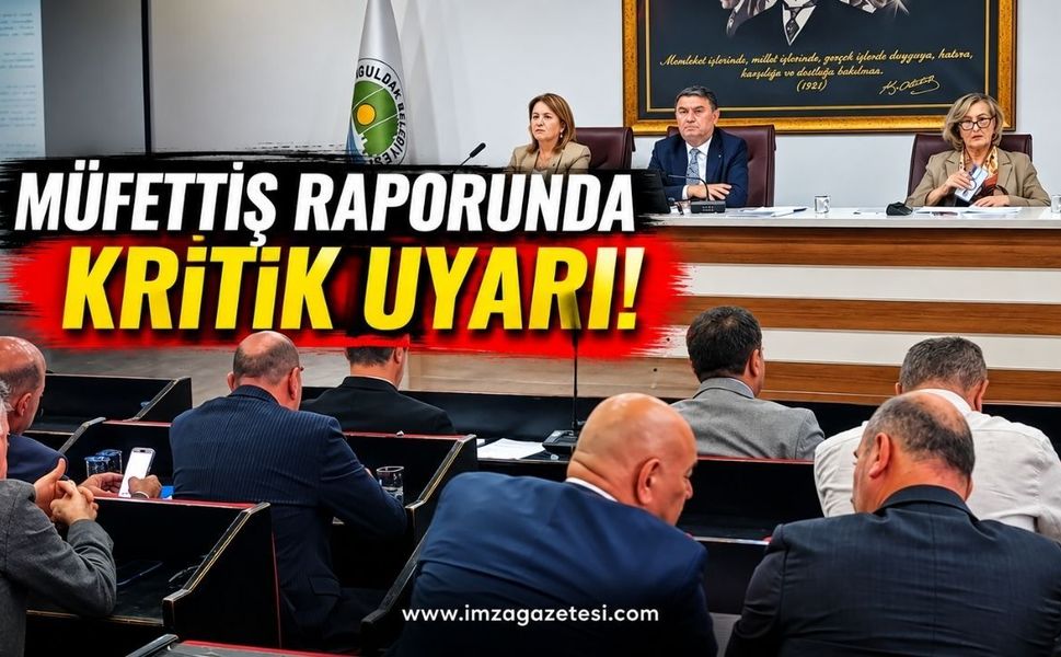 Zonguldak Belediyesi Müfettiş Raporunda Kritik Uyarı