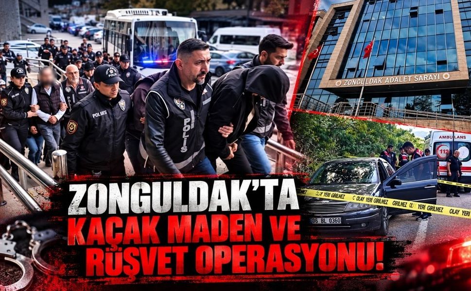 Zonguldak'ta Kaçak Maden ve Rüşvet Operasyonu