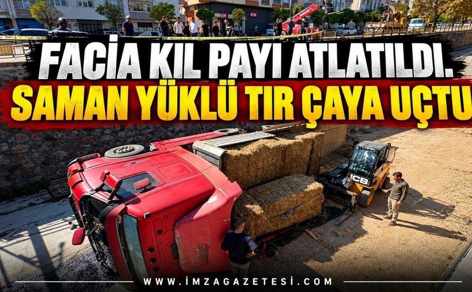 Facia Kıl Payı Atlatıldı. Saman Yüklü Tır Çaya Uçtu