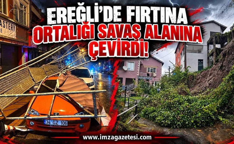 Ereğli'de Fırtına Ortalığı Savaş Alanına Çevirdi