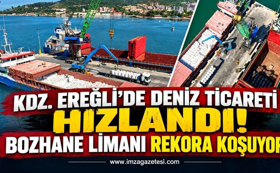 Kdz. Ereğli’de Deniz Ticareti Hızlandı! Bozhane Limanı Rekora Koşuyor