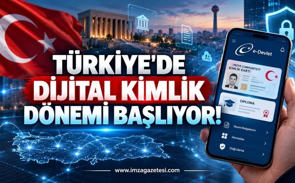 Türkiye'de Dijital Kimlik Dönemi Başlıyor!