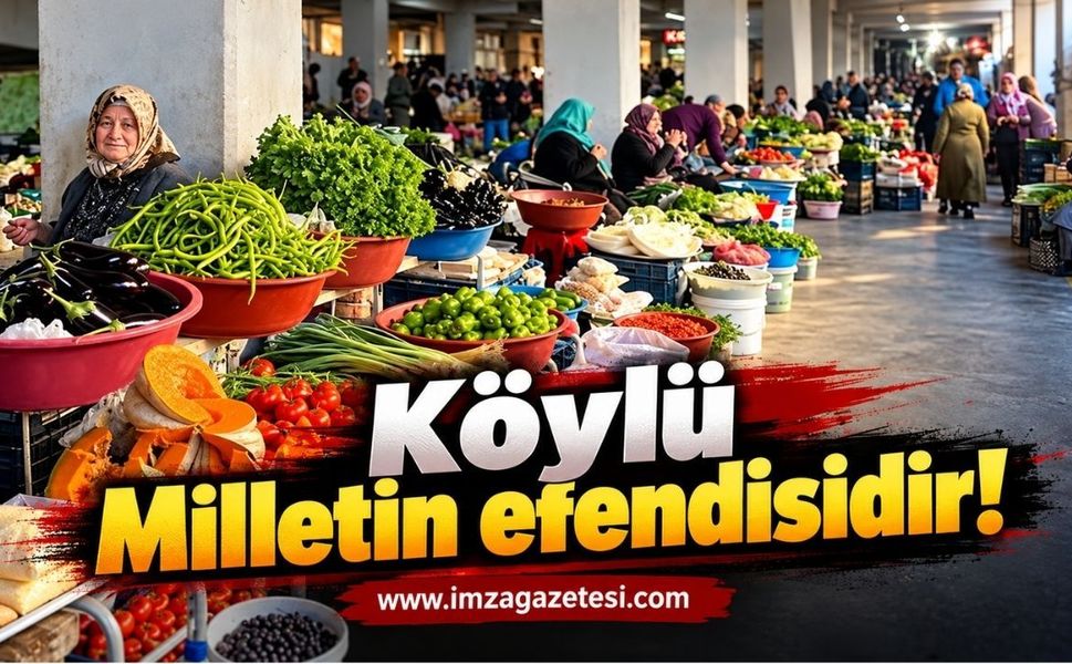 “Köylü Milletin efendisidir!”