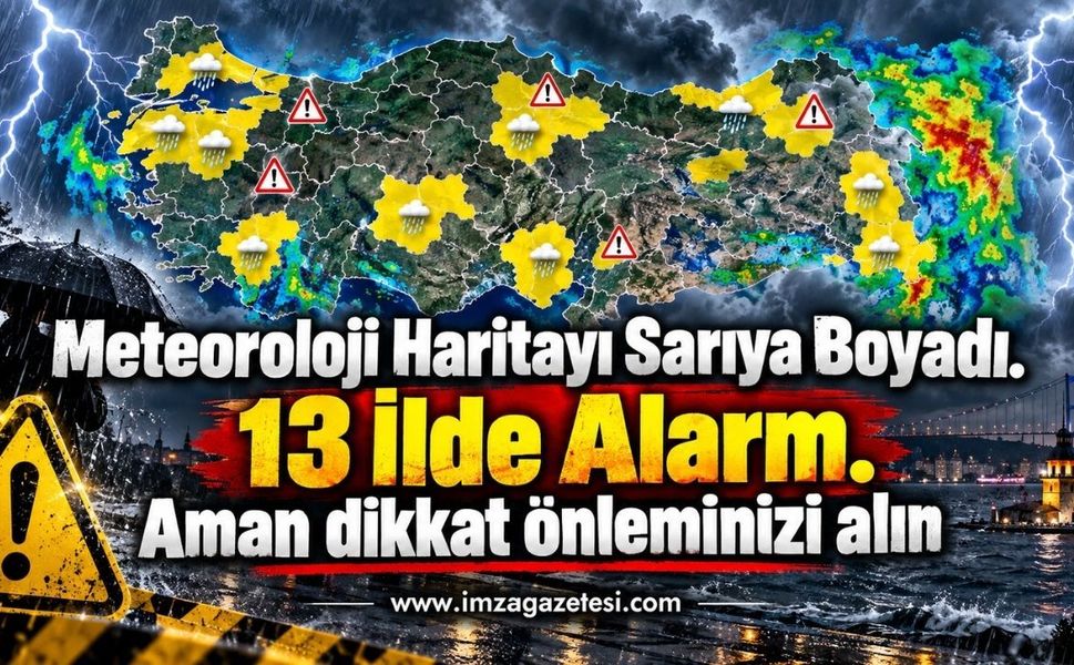 Meteoroloji Haritayı Sarıya Boyadı. 13 İlde Alarm.