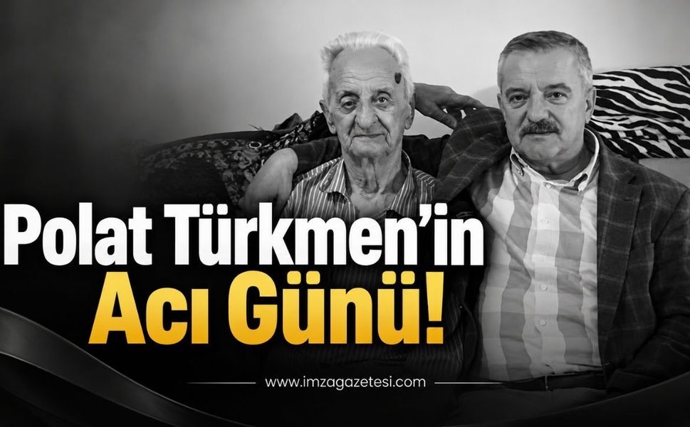 Polat Türkmen'in Acı Günü. Yakup Yazıcıoğlu Hayatını Kaybetti