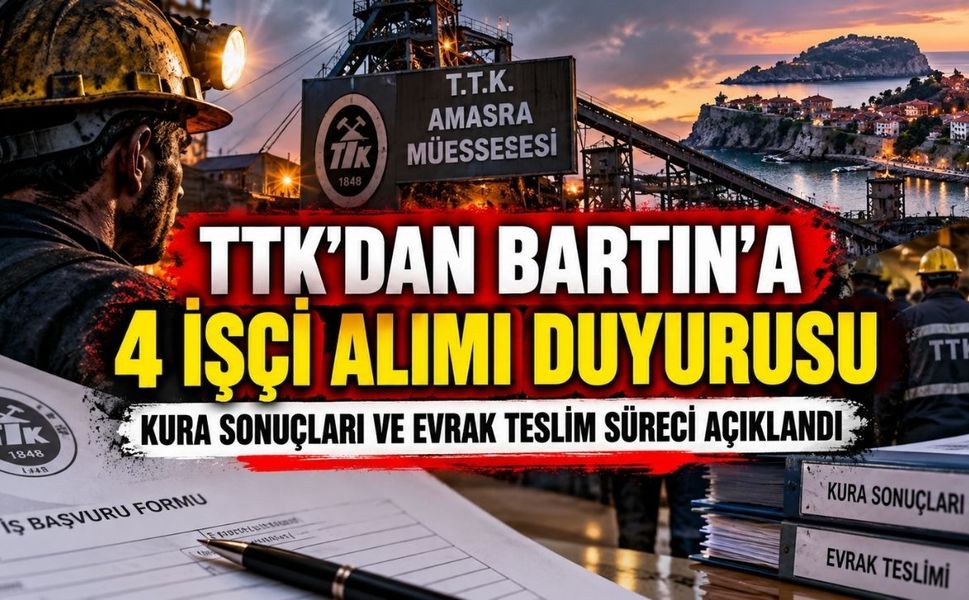 TTK’dan Bartın’a 4 İşçi Alımı Duyurusu!