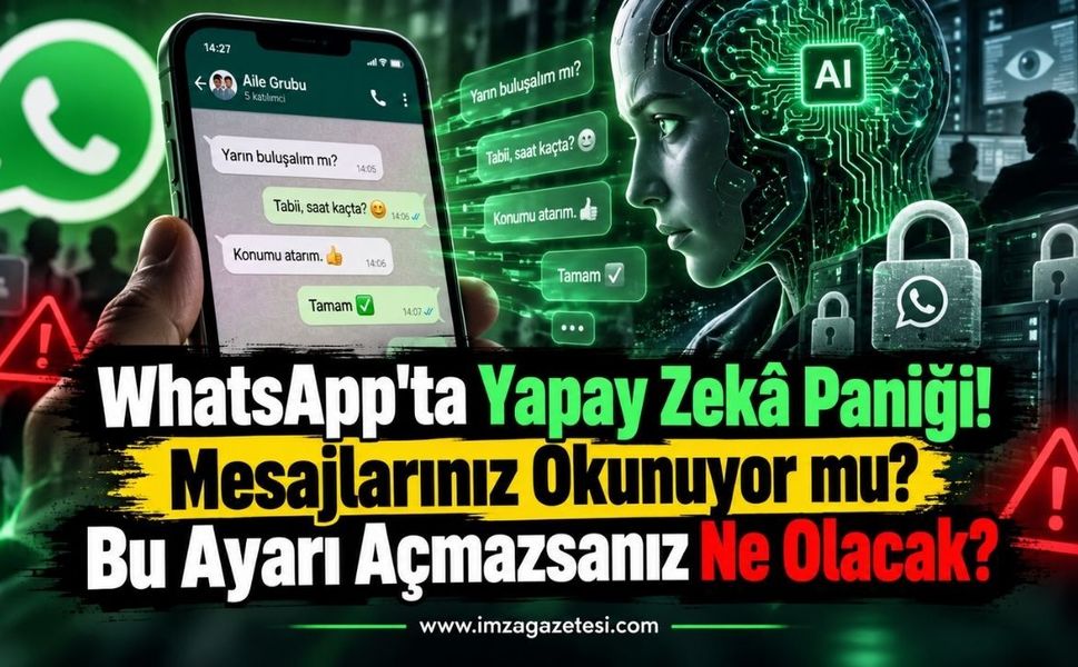 WhatsApp'ta Yapay Zeka Paniği. Mesajlarınız Okunuyor mu?