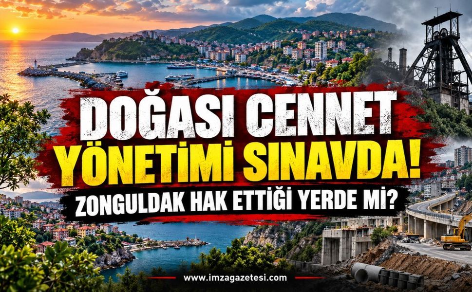 Doğası cennet yönetimi sınavda! Zonguldak hak ettiği yerde mi?