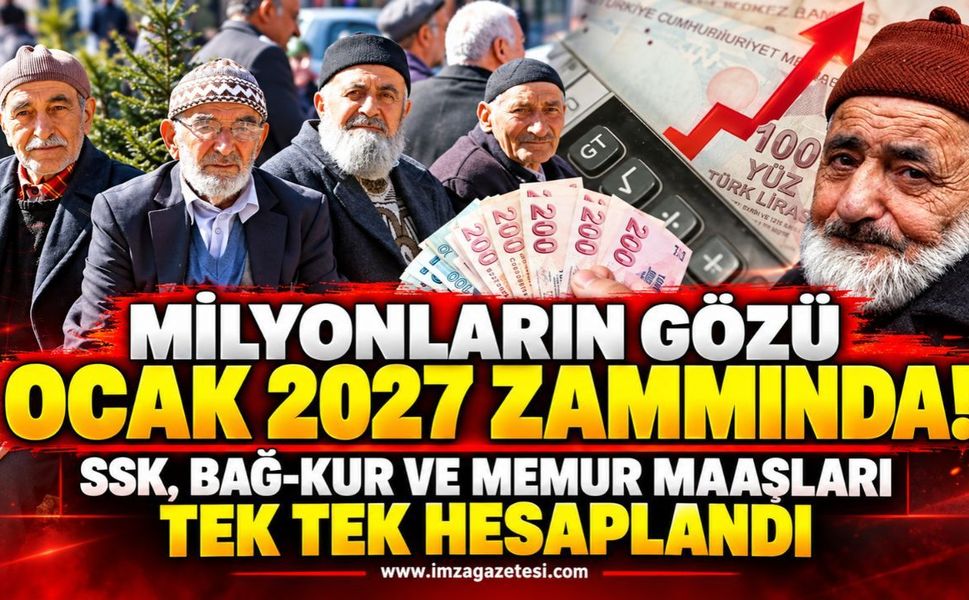 Milyonların Gözü Ocak 2027 Zammında! SSK, Bağ-Kur ve Memur Maaşları Tek Tek Hesaplandı