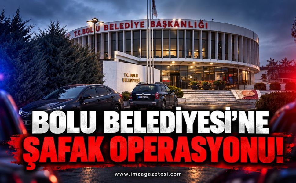 Bolu Belediyesi'ne Şafak Operasyonu