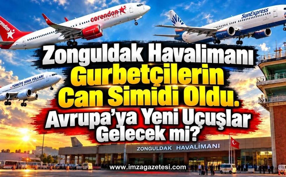 Zonguldak Havalimanı Gurbetçilerin Can Simidi Oldu. Avrupa'ya Yeni Uçuşlar Gelecek mi?