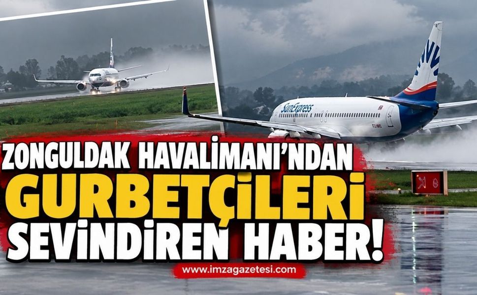 Zonguldak Havalimanı’ndan Gurbetçileri Sevindiren Haber!