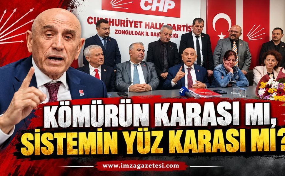 Kömürün Karası mı, Sistemin Yüz Karası mı? CHP’li Yıldırım Kaya Zonguldak'tan Yüklendi