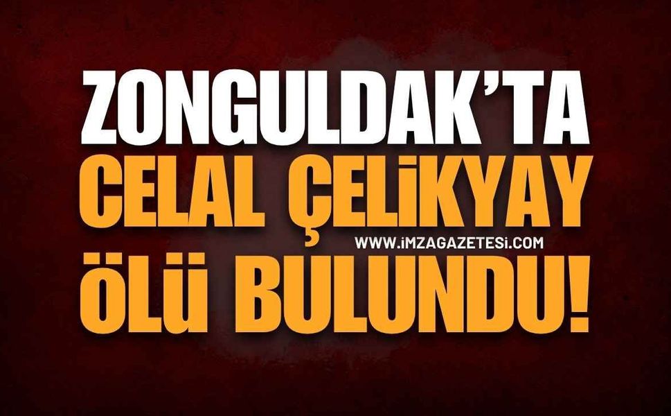 Zonguldak Karaelmas Mahallesi'nde Şüpheli Ölüm: Celal Çelikyay Evinde Cansız Bulundu