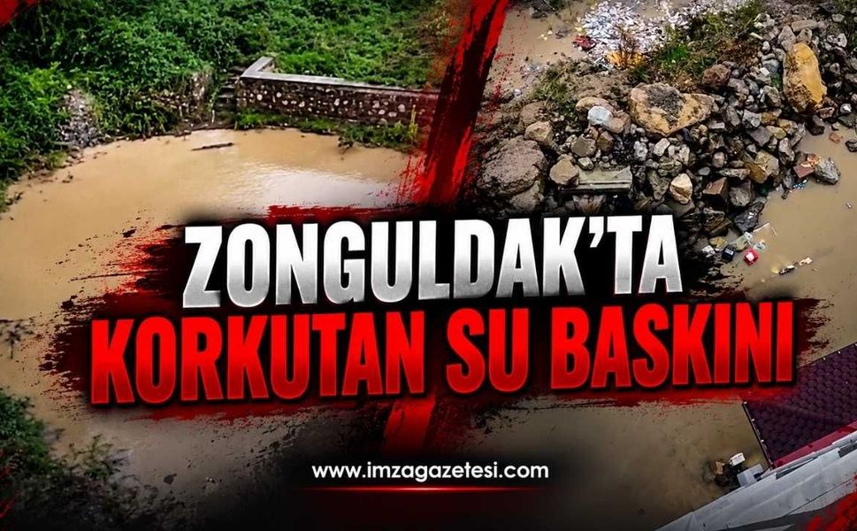 Zonguldak’ta Korkutan Su Baskını