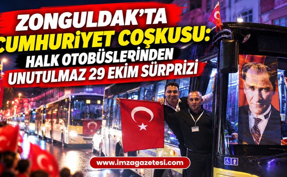 Zonguldak'ta Cumhuriyet Coşkusu: Halk Otobüslerinden Unutulmaz 29 Ekim Sürprizi