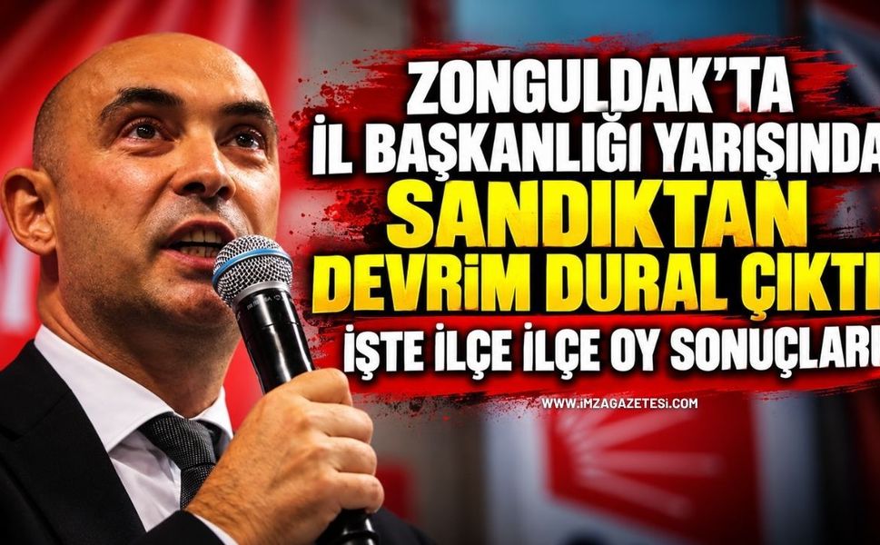 Zonguldak’ta İl Başkanlığı Yarışında Sandıktan Devrim Dural Çıktı! İşte İlçe İlçe Oy Sonuçları