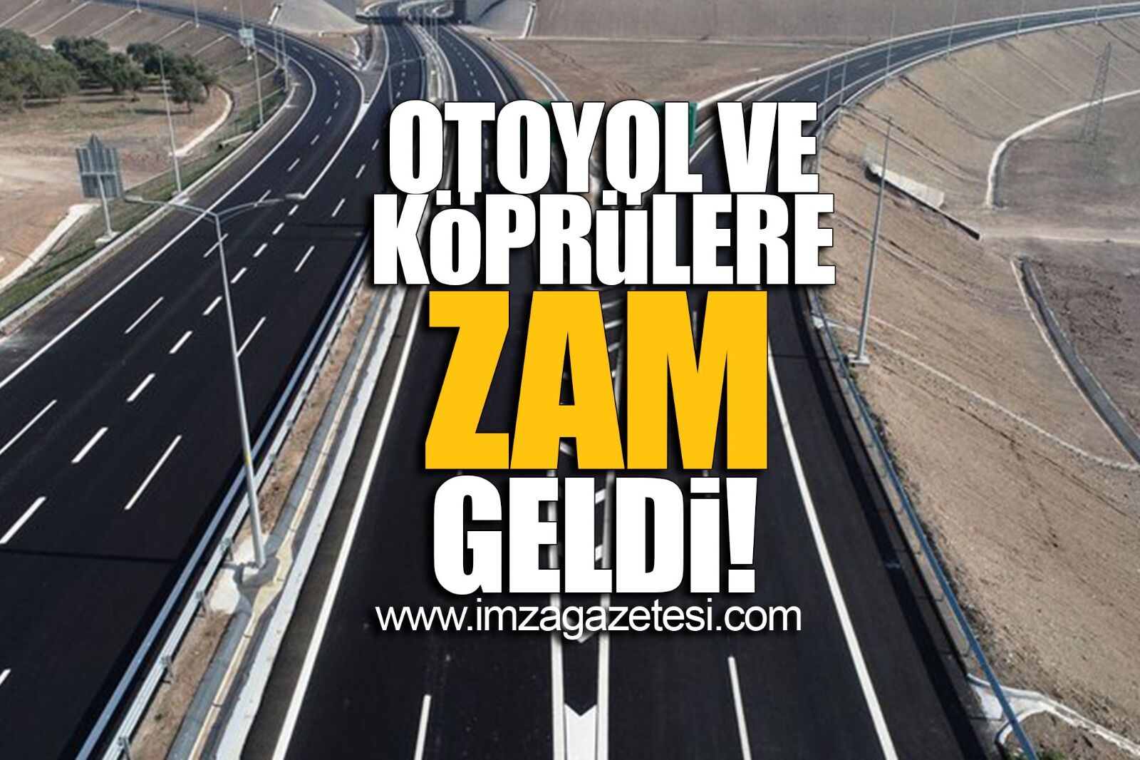 Otoyol Ve Köprülere Zam Geldi