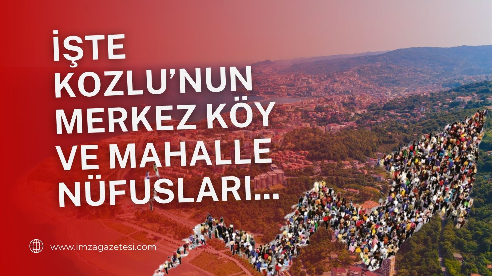 İşte Kozlu'nun Köy ve Mahalle Nüfusları...