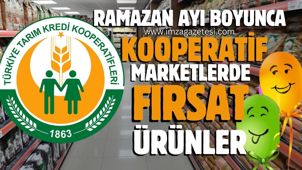 Ramazan ayı boyunca kooperatif market fırsat ürünleri...