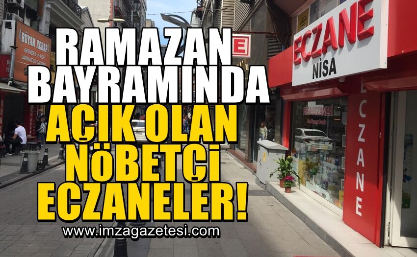 Ramazan Bayramı Boyunca Zonguldak Genelinde Açık Olan Nöbetçi Eczaneler!