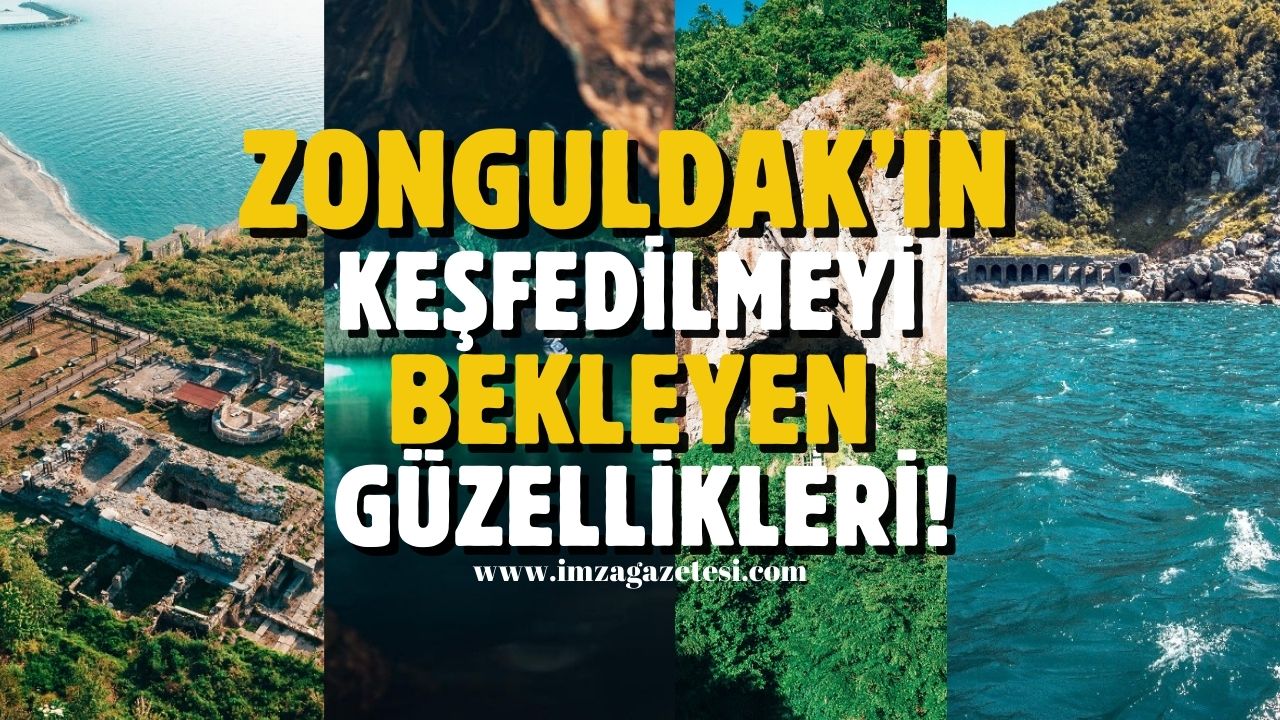 Zonguldak'ın keşfedilmeyi bekleyen güzellikleri! Zonguldak'ta nereler görülmeli ve gezilmelidir?