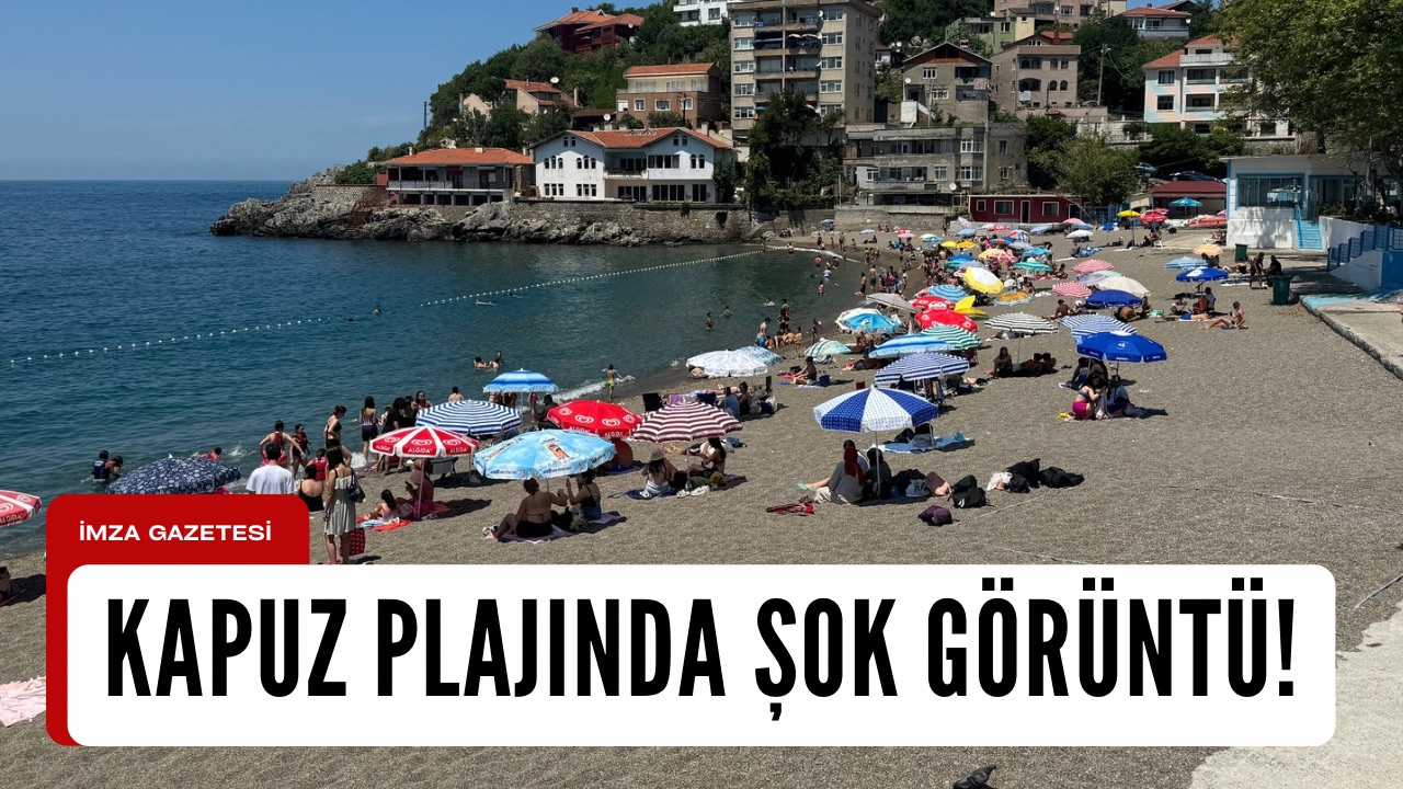 Kapuz Plajına Gelen şok Oldu! - İmza Gazetesi - Zonguldak Haber Merkezi ...